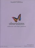 Obsessions Collectors and Their Passions  2003 9781840007213 Front Cover