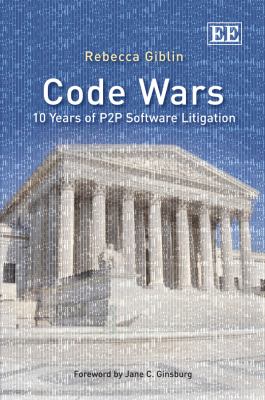Code Wars 10 Years of P2P Software Litigation  2011 9781849806213 Front Cover