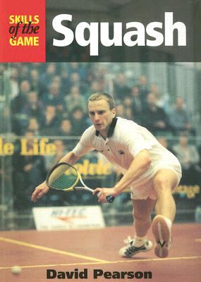 Squash Skills of the Game  2001 9781861264213 Front Cover