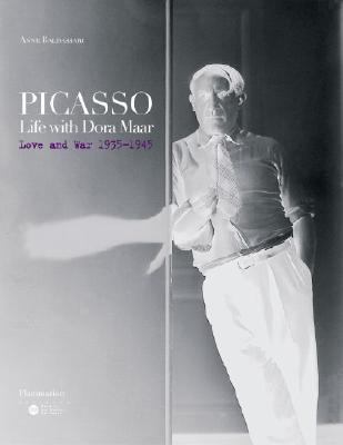 Picasso: Life with Dora Maar Love and War 1935-1945  2006 9782080305213 Front Cover