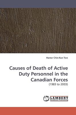 Causes of Death of Active Duty Personnel in the Canadian Forces N/A 9783838307213 Front Cover