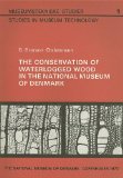 Conservation of Waterlogged Wood in the National Museum of Denmark With a Report on the Methods Chosen for the Stabilization of the Timbers of the Viking Ships from Roskilde Fjord, and a Report on Experiments Carried Out in Order to Improve upon These Methods  1970 9788748069213 Front Cover