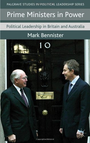 Prime Ministers in Power Political Leadership in Britain and Australia  2012 9780230273214 Front Cover
