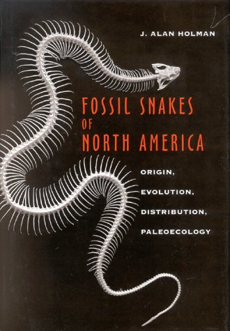 Fossil Snakes of North America Origin, Evolution, Distribution, Paleoecology  2000 9780253337214 Front Cover