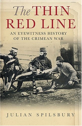 Thin Red Line An Eyewitness History of the Crimean War  2006 9780304367214 Front Cover