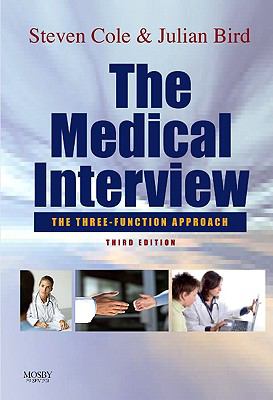 Medical Interview The Three Function Approach with STUDENT CONSULT Online Access 3rd 2014 9780323052214 Front Cover