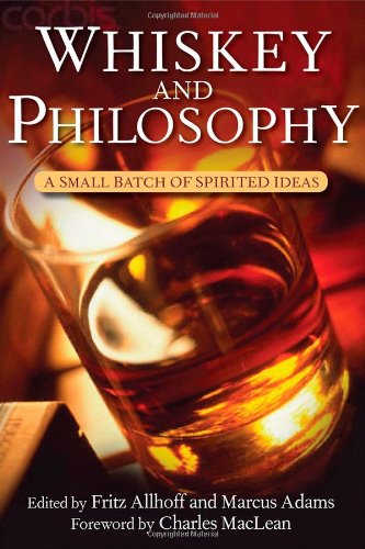 Whiskey and Philosophy A Small Batch of Spirited Ideas  2010 9780470431214 Front Cover