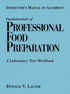 Fundamentals of Professional Food Preparation Teachers Edition, Instructors Manual, etc.  9780471306214 Front Cover