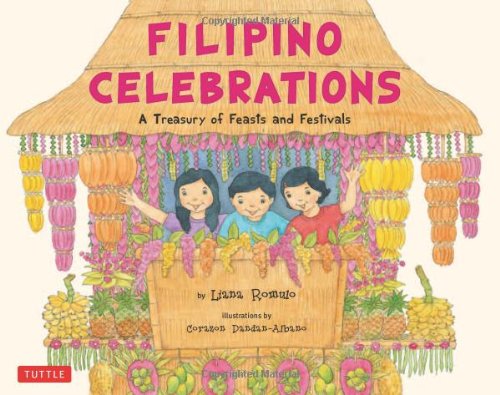 Filipino Celebrations A Treasury of Feasts and Festivals  2011 9780804838214 Front Cover