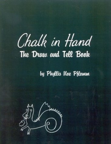 Chalk in Hand The Draw and Tell Book  1986 9780810819214 Front Cover