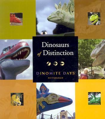 Dinosaurs of Distinction Dinomite Days Pittsburgh  2003 9780822942214 Front Cover