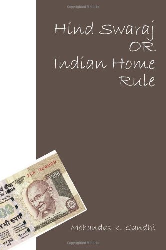 Hind Swaraj or Indian Home Rule  N/A 9781449922214 Front Cover
