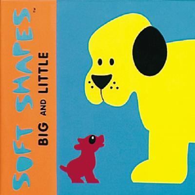 Soft Shapes Big and Little  2000 9781584760214 Front Cover