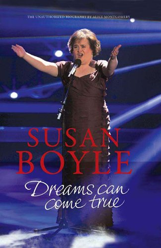 Susan Boyle: Dreams Can Come True Dreams Can Come True  2010 9781590204214 Front Cover