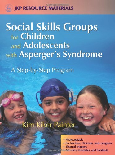 Social Skills Groups for Children and Adolescents with Asperger's Syndrome A Step-by-Step Program  2006 9781843108214 Front Cover