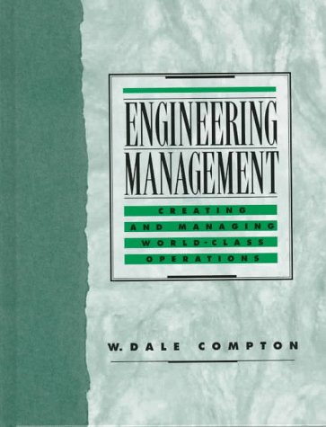 Engineering Management Creating and Managing World Class Operations  1997 9780023241215 Front Cover