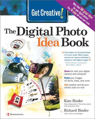 Get Creative! the Digital Photo Idea Book   2003 9780072227215 Front Cover