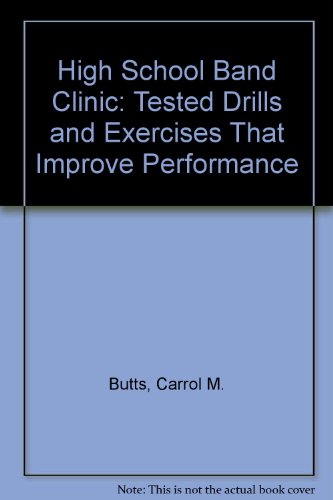 High School Band Clinic : Drills and Exercises That Improve Performance N/A 9780133876215 Front Cover
