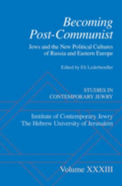 Becoming Post-Communist Jews and the New Political Cultures of Russia and Eastern Europe N/A 9780197687215 Front Cover