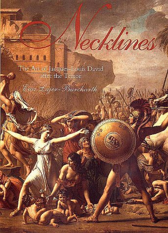 Necklines The Art of Jacques-Louis David after the Terror  1999 9780300074215 Front Cover