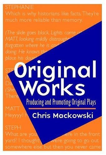 Original Works Producing and Promoting Original Plays  2004 9780325006215 Front Cover