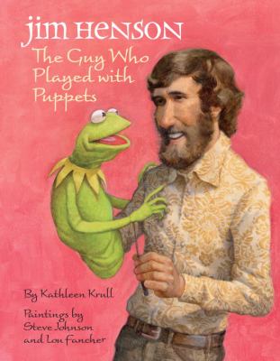 Jim Henson: the Guy Who Played with Puppets   2011 9780375957215 Front Cover