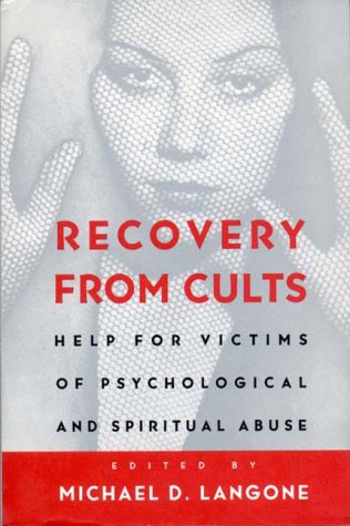 Recovery from Cults Help for Victims of Psychological and Spiritual Abuse N/A 9780393313215 Front Cover