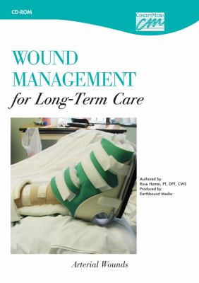 Wound Management for Long-Term Care Arterial Wounds  2007 9780495820215 Front Cover