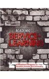 Academic Service-Learning A Theoretical Framework for Education Schools and Civil Society Revised  9780757580215 Front Cover