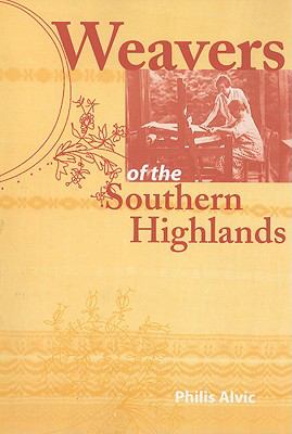 Weavers of the Southern Highlands  N/A 9780813192215 Front Cover