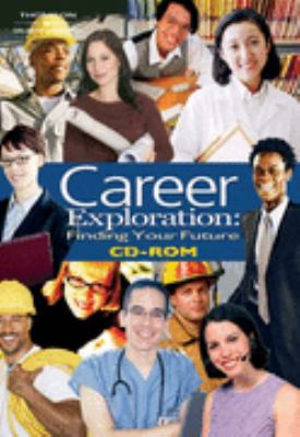 Career Exploration Finding Your Future  2006 9781401871215 Front Cover