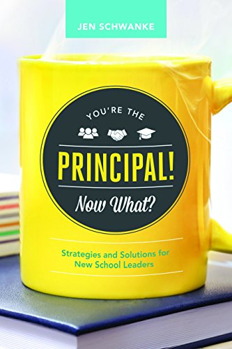 You're the Principal! Now What? Strategies and Solutions for New School Leaders  2016 9781416622215 Front Cover