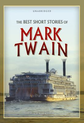 The Best Short Stories of Mark Twain: Library Edition  2010 9781441723215 Front Cover
