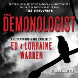 The Demonologist: The Extraordinary Career of Ed and Lorraine Warren  2013 9781935169215 Front Cover
