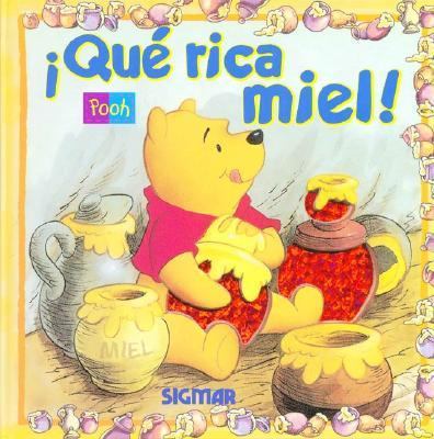 Que rica miel! / What rich honey!: Winnie Pooh  2012 9789501115215 Front Cover