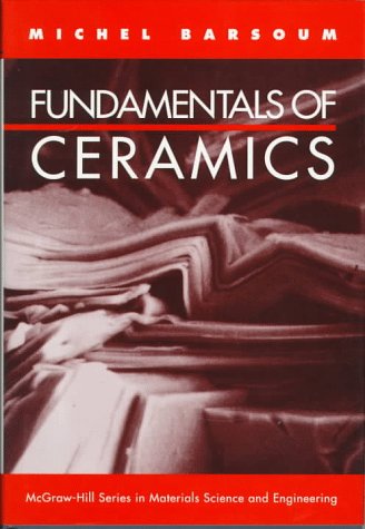 Fundamentals of Ceramics   1997 9780070055216 Front Cover