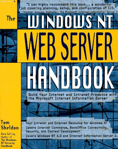 Windows NT Web Server Handbook : Your Guide to Microsoft's Internet Information Server  1996 9780078822216 Front Cover