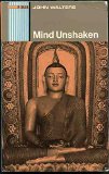 Mind Unshaken A Modern Approach to Buddhism 2nd 1971 9780091069216 Front Cover