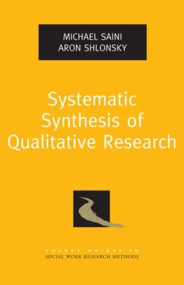 Systematic Synthesis of Qualitative Research   2012 9780195387216 Front Cover