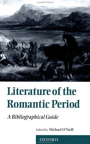 Literature of the Romantic Period A Bibliographical Guide  1998 9780198711216 Front Cover