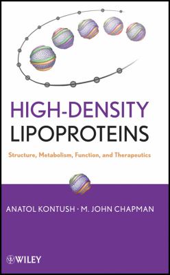 High-Density Lipoproteins Structure, Metabolism, Function and Therapeutics  2012 9780470408216 Front Cover