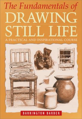 The Fundamentals of Drawing Still Life N/A 9780572030216 Front Cover