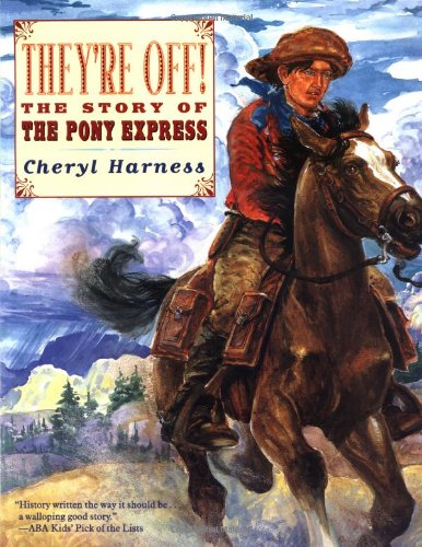 They're Off! The Story of the Pony Express  2002 9780689851216 Front Cover