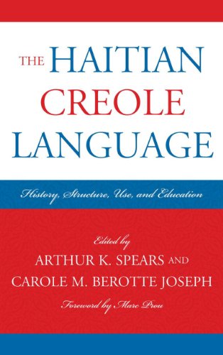 Haitian Creole Language History, Structure, Use, and Education  2012 9780739172216 Front Cover