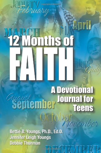 12 Months of Faith A Devotional Journal for Teens  2003 9780757301216 Front Cover