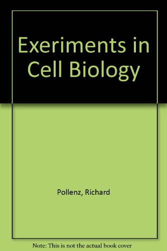 Experiments in Cell Biology  2nd 2005 (Revised) 9780757525216 Front Cover