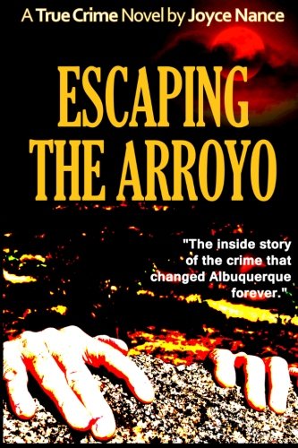 Escaping the Arroyo   2012 9780985621216 Front Cover