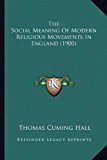 Social Meaning of Modern Religious Movements in England N/A 9781165631216 Front Cover