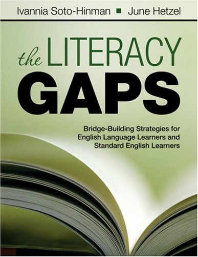 Literacy Gaps Bridge-Building Strategies for English Language Learners and Standard English Learners  2009 9781412975216 Front Cover