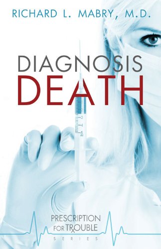 Diagnosis Death Prescription for Trouble Series #3  2011 9781426710216 Front Cover